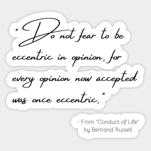 A Quote about Individuality from "Conduct of Life" by Bertrand Russell Sticker